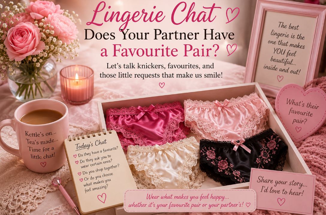 💕 Does Your Partner Have a Favourite Pair of Knickers?